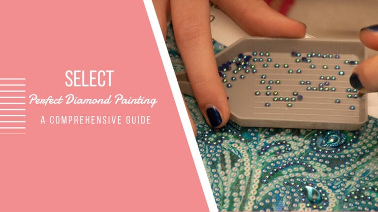 Select perfect diamond painting